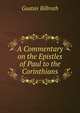 A Commentary on the Epistles of Paul to the Corinthians, Gustav Billroth 