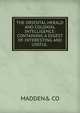 THE ORIENTAL HERALD AND COLONIAL INTELLIGENCE: CONTAINING A DIGEST OF INTERESTING AND USEFUL ., MADDEN&amp; CO 