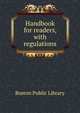 Handbook for readers, with regulations, Boston Public Library 