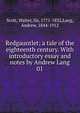 Redgauntlet; a tale of the eighteenth century. With introductory essay and notes by Andrew Lang. 01, Scott, Walter, Sir, 1771-1832 