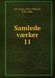 Samlede vrker. 11, Lie, Jonas, 1833-1908,Lie, Erik, 1868- 