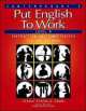 Put English To Work: Level 4 Student Book, Janet Podnecky 
