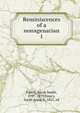 Reminiscences of a nonagenarian. 1, Emery, Sarah Smith, 1787-1879,Emery, Sarah Anna, b. 1821, ed 