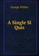 A Single Si Quis., George Wither 