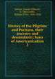 History of the Pilgrims and Puritans, their ancestry and descendants; basis of Americanization. 2, Sawyer, Joseph Dillaway, b. 1849,Griffis, William Elliot, 1843-1928 