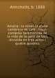 Amalia : la novel·la d'una cambrera de caf? : tragi-com?dia barcelonina de la vida de la gent de Vici, dividida en tres actes i quatre quadres, Amichatis, b. 1888 