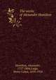 The works of Alexander Hamilton. 6, Hamilton Alexander 