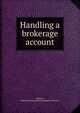 Handling a brokerage account, Smitley, Robert Lincoln,American Institute of Finance 