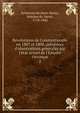 R?volutions de Constantinople en 1807 et 1808, pr?c?d?es d'observations g?n?rales sur l'?tat actuel de l'Empire Ottoman, Juchereau de Saint-Denys, Antoine de, baron, 1778-1842 