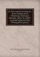 In the name of liberty : Anti-Imperialist Meeting, Tremont Temple, April 4, 1899 : protest against the Philippine policy, Anti-Imperialist League (Boston, Mass.) 