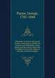 Elements of mental and moral science: designed to exhibit the original susceptibilities of the mind, and the rule by which the rectitude of any of its states or feelings should be judged, Payne, George, 1781-1848 