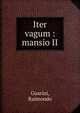 Iter vagum : mansio II, Guarini, Raimondo 