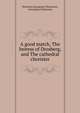 A good match, The heiress of Drosberg, and The cathedral chorister, Henrietta Georgiana Chatterton, Georgiana Chatterton 
