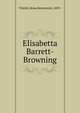 Elisabetta Barrett-Browning, Viterbi, Bona Benvenisti, 1859- 