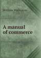 A manual of commerce, William Waterston 