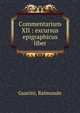Commentarium XII : excursus epigraphicus liber, Guarini, Raimondo 