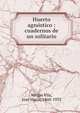 Huerto agnostico : cuadernos de un solitario, Vargas Vila, Jos? Mar?a, 1860-1933 