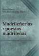 Madrilenerias : poesias madrilenas, Beato Guerra, Jos?,Beato Guerra, ?ngel 