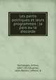 Les partis politiques et leurs programmes : la paix ou la discorde, Verhaegen, Arthur, 1847-1917,Dupriez, L?on,Renkin, J,Melot, A 