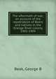 The aftermath of war; an account of the repatriation of Boers and natives in the Orange River colony, 1902-1904, George B. Beak 