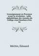 L'enseignement en Provence avant la r?volution : table alphab?tique des Annales du Coll?ge royal Bourbon d'Aix, M?chin, ?douard 