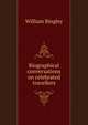 Biographical conversations on celebrated travellers, William Bingley 