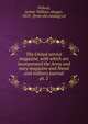 The United service magazine, with which are incorporated the Army and navy magazine and Naval and military journal. pt. 2, Pollock, Arthur William Alsager, 1853- [from old catalog] ed 