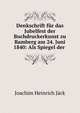 Denkschrift fur das Jubelfest der Buchdruckerkunst zu Bamberg am 24. Juni 1840: Als Spiegel der ., Joachim Heinrich Jack 