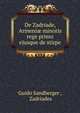 De Zadriade, Armeni? minoris rege primo ejusque de stirpe, Guido Sandberger , Zadriades 