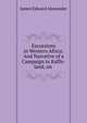 Excursions in Western Africa: And Narrative of a Campaign in Kaffir-land, on ., James Edward Alexander 