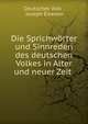 Die Sprichworter und Sinnreden des deutschen Volkes in Alter und neuer Zeit ., Deutsches Volk , Joseph Eiselein 