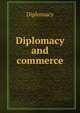 Diplomacy and commerce, Diplomacy 