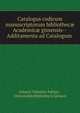 Catalogus codicum manuscriptorum bibliothec? Academic? gissensis--Additamenta ad Catalogum ., Johann Valentin Adrian , Universit?tsbibliothe k Giessen 