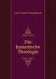 Die homerische Theologie, Carl Friedrich Naegelsbach 