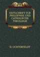 EEITLCHRIFT FUR PHILOFPHIE UND CATHOLIFCHE THEOLOGIE, D. Uchterfeldt 