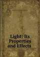 Light: Its Properties and Effects ., Religious Tract Society (Great Britain) 