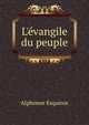 L'?vangile du peuple, Alphonse Esquiros 