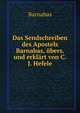 Das Sendschreiben des Apostels Barnabas, ubers. und erklart von C.J. Hefele, Barnabas 