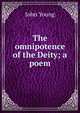 The omnipotence of the Deity; a poem, John Young 