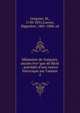Me?moires de Gre?goire, ancien e?ve?que de Blois . pre?ce?de?s d'une notice historique sur l'auteur, Gre?goire, M., 1750-1831,Carnot, Hippolyte, 1801-1888, ed 