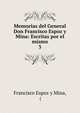 Memorias del General Don Francisco Espoz y Mina: Escritas por el mismo. 3, Francisco Espoz y Mina, ( 