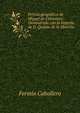 Pericia geografica de Miguel de Cervantes: Demostrada con la historia de D. Quijote de la Mancha, Fermin Caballero 