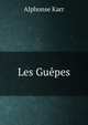Les Guepes, Karr Alphonse 