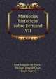 Memorias historicas sobre Fernand VII., Jose Joaquin de Mora , Michael Joseph Quin , Louis Carne 
