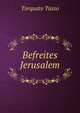 Befreites Jerusalem, Torquato Tasso 