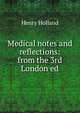 Medical notes and reflections: from the 3rd London ed, Henry Holland 