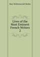 Lives of the Most Eminent French Writers. 2, Mary Wollstonecraft Shelley 