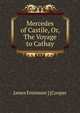 Mercedes of Castile, Or, The Voyage to Cathay, James Fenimore ] [Cooper 