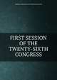 FIRST SESSION OF THE TWENTY-SIXTH CONGRESS, ORDER OF THE SENATE OF THE UNITED STATES 