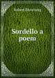 Sordello a poem., Browning Robert 